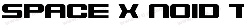 SPACE X NOID TYPEFAC字体转换